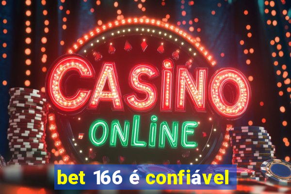 bet 166 é confiável